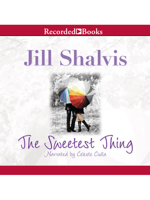 Title details for The Sweetest Thing by Jill Shalvis - Wait list